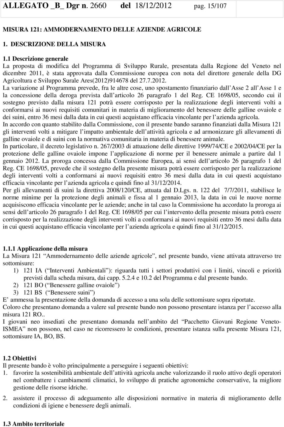 direttore generale della DG Agricoltura e Sviluppo Surale Ares(2012)