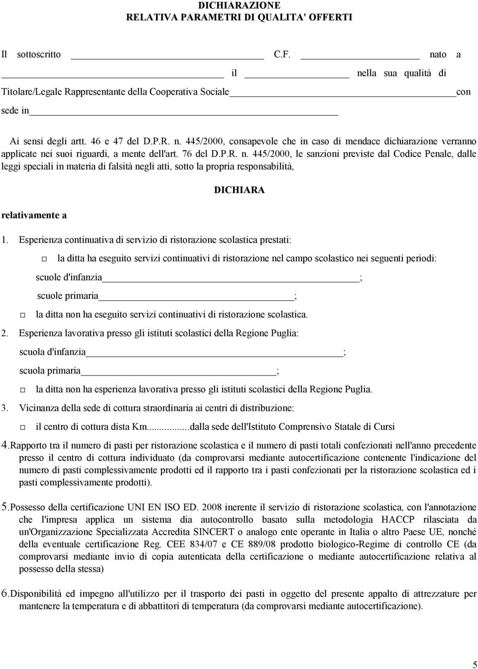 Esperienz continutiv di servizio di ristorzione scolstic prestti: l ditt h eseguito servizi continutivi di ristorzione nel cmpo scolstico nei seguenti periodi: scuole d'infnzi ; scuole primri ; l