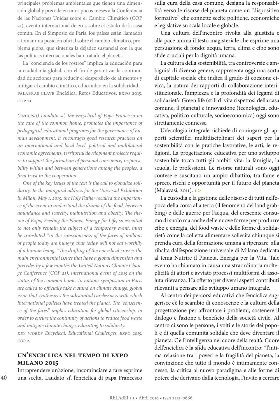 En el Simposio de París, los países están llamados a tomar una posición oficial sobre el cambio climático, problema global que sintetiza la dejadez sustancial con la que las políticas internacionales