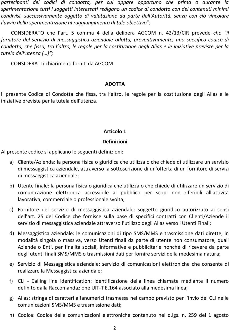 5 comma 4 della delibera AGCOM n.