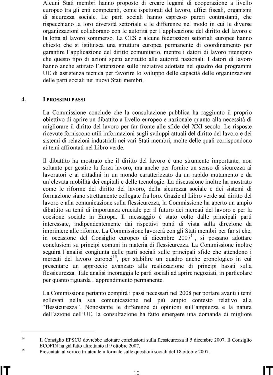 applicazione del diritto del lavoro e la lotta al lavoro sommerso.