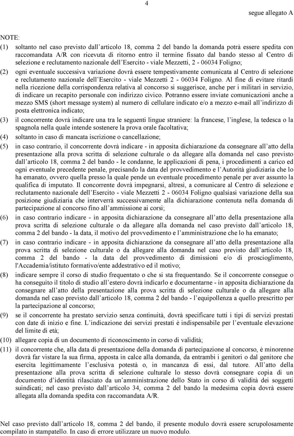 Centro di selezione e reclutamento nazionale dell Esercito - viale Mezzetti 2-06034 Foligno.