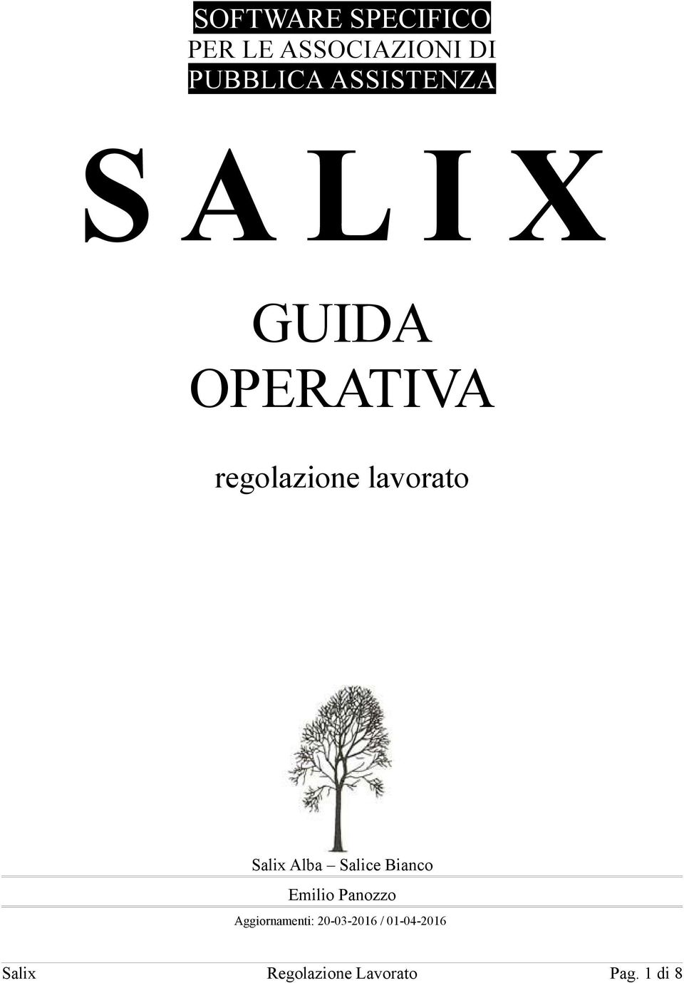 lavorato Salix Alba Salice Bianco Emilio Panozzo