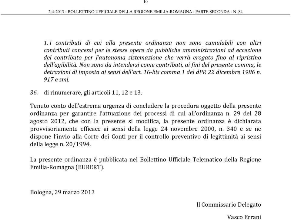 16 bis comma 1 del dpr 22 dicembre 1986 n. 917 e smi. 36. di rinumerare, gli articoli 11, 12 e 13.