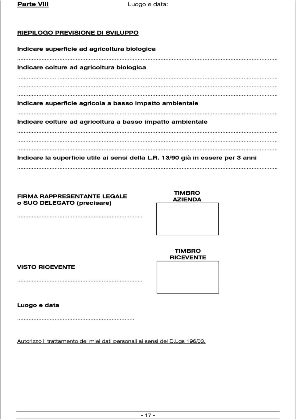 .. Indicare la superficie utile ai sensi della L.R. 13/90 già in essere per 3 anni.