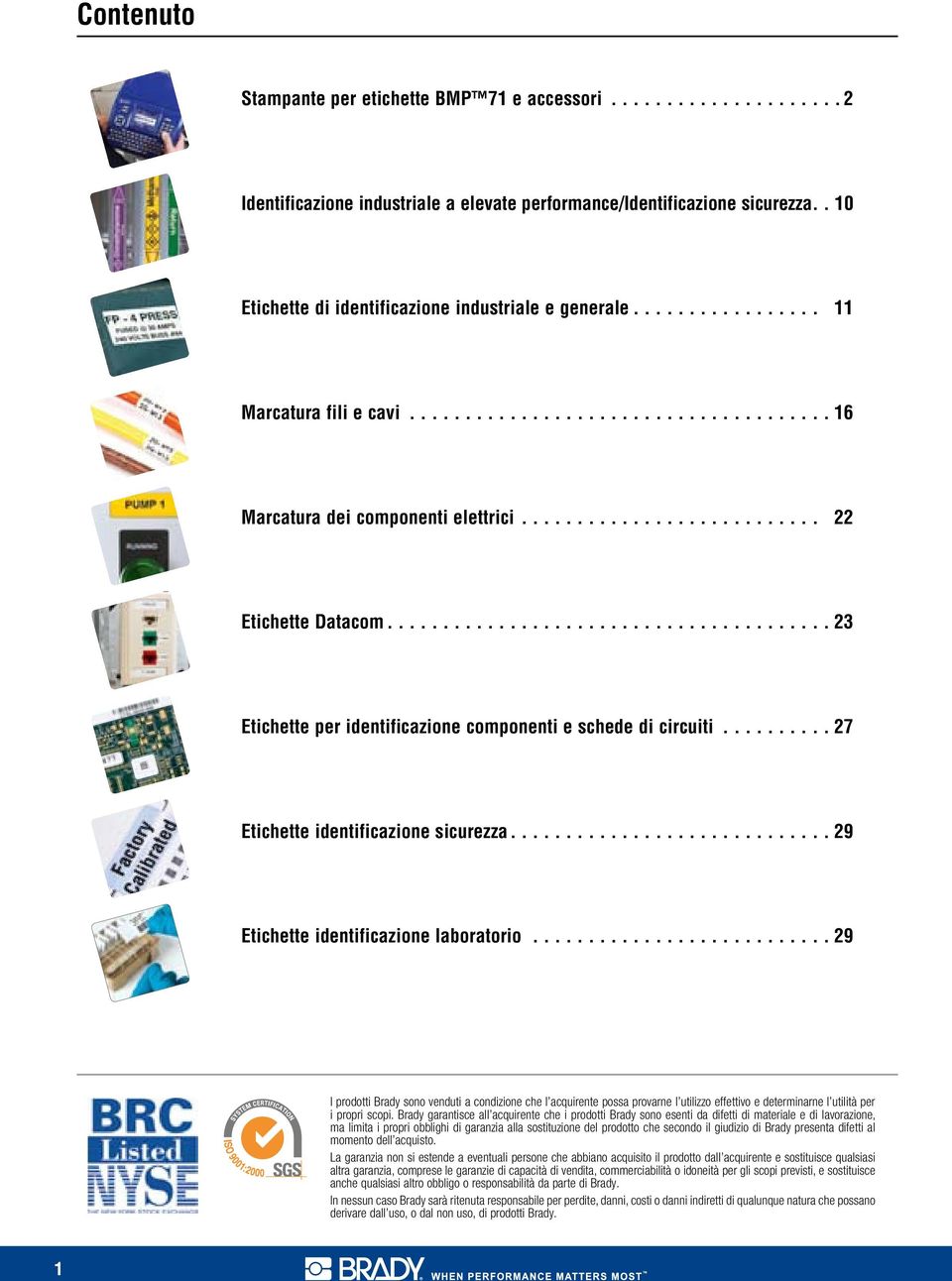 ....................................... 23 per identificazione componenti e schede di circuiti.......... 27 identificazione sicurezza............................. 29 identificazione laboratorio.