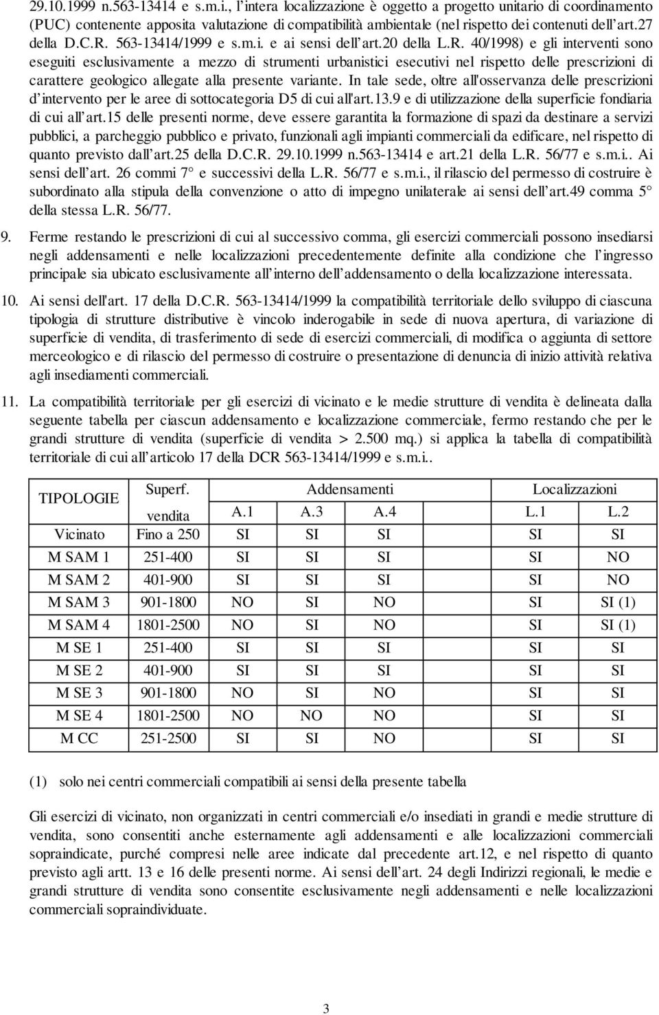 563-13414/1999 e s.m.i. e ai sensi dell art.20 della L.R.