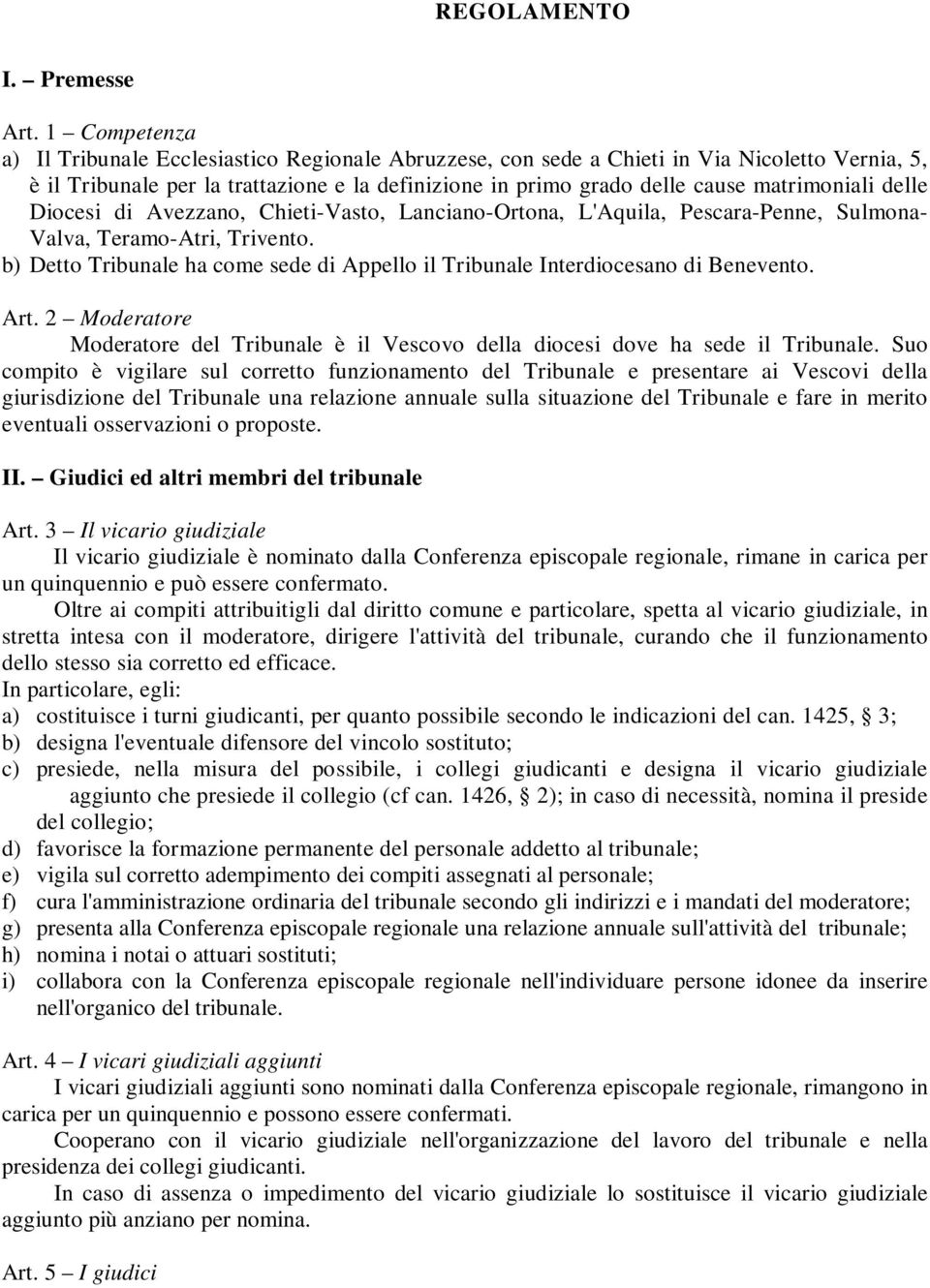 matrimoniali delle Diocesi di Avezzano, Chieti-Vasto, Lanciano-Ortona, L'Aquila, Pescara-Penne, Sulmona- Valva, Teramo-Atri, Trivento.