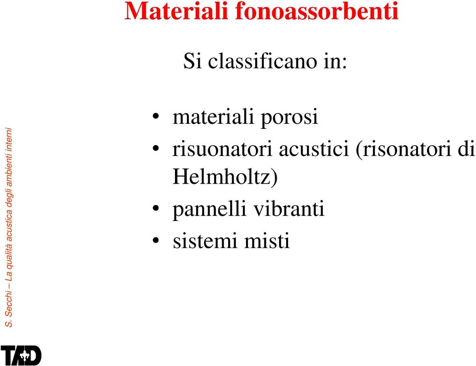 Secchi La qualità ac custica degl materiali porosi