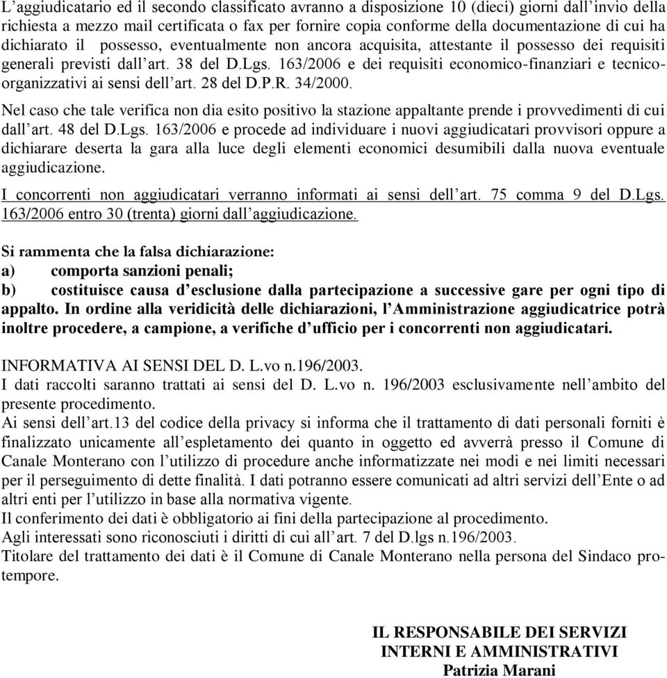 163/2006 e dei requisiti economico-finanziari e tecnicoorganizzativi ai sensi dell art. 28 del D.P.R. 34/2000.