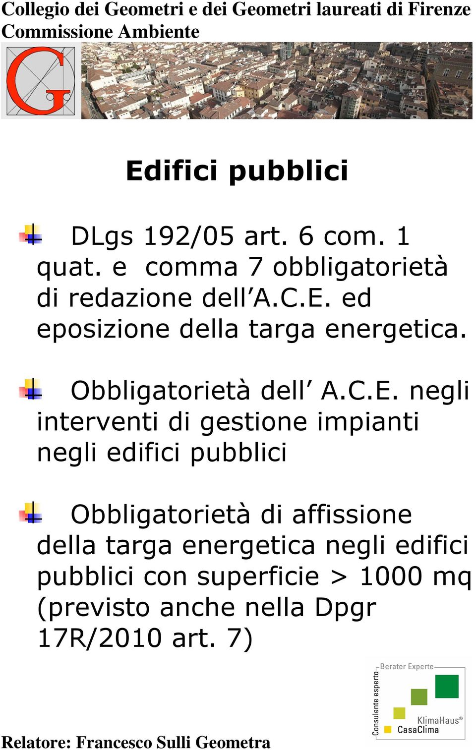 Obbligatorietà dell A.C.E.