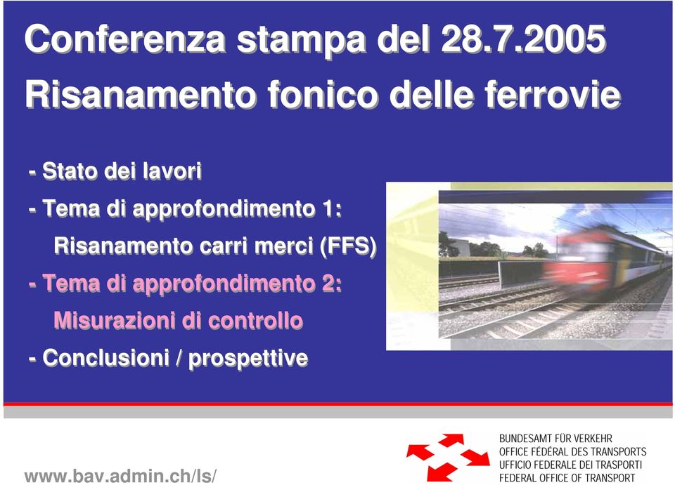 Tema di approfondimento 1: Risanamento carri merci (FFS) -