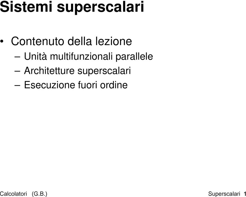 Architetture superscalari Esecuzione