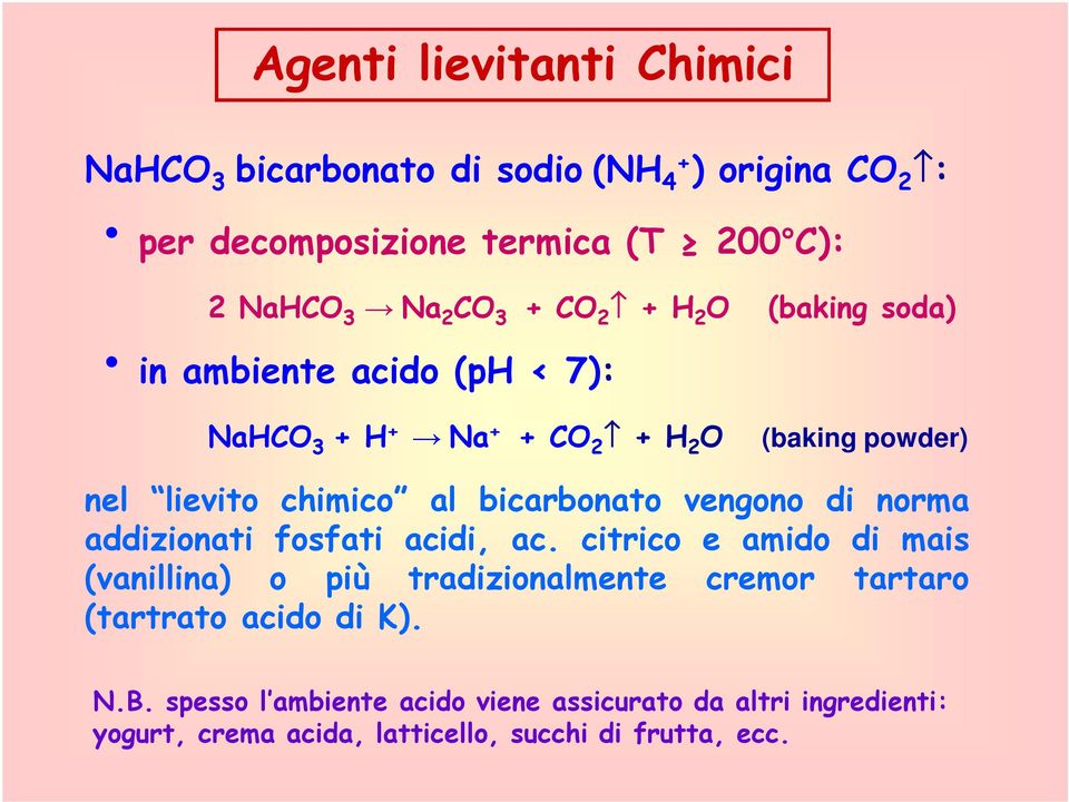 bicarbonato vengono di norma addizionati fosfati acidi, ac.