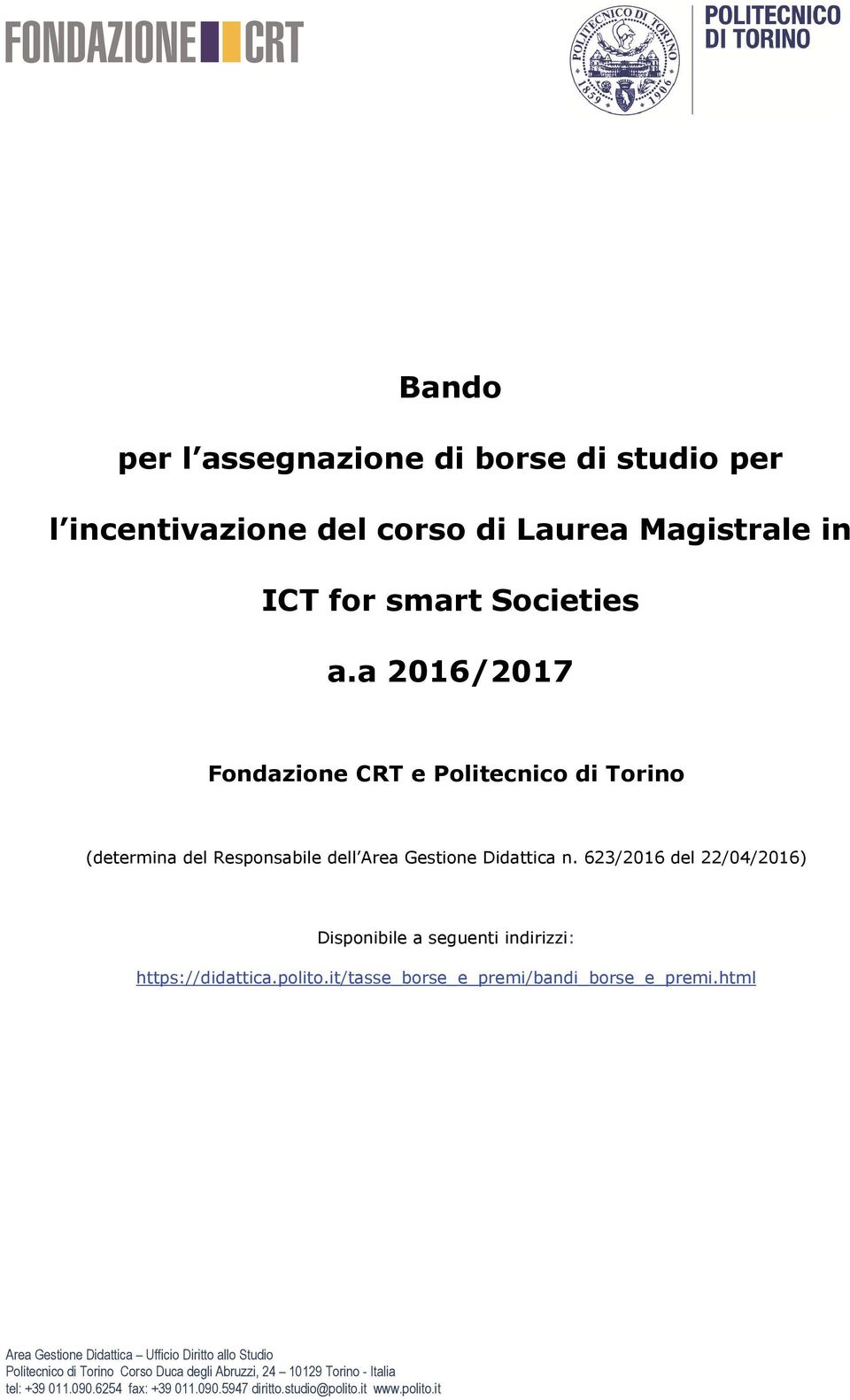 a 2016/2017 Fondazione CRT e Politecnico di Torino (determina del Responsabile dell Area