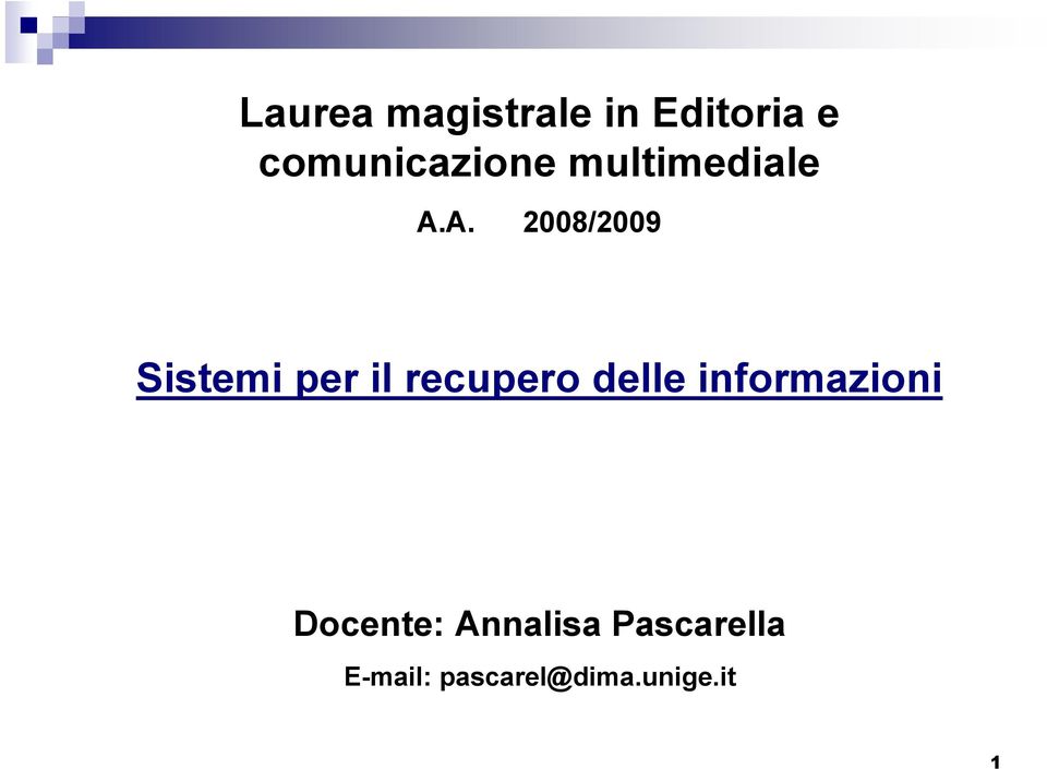 A. 2008/2009 Sistemi per il recupero delle