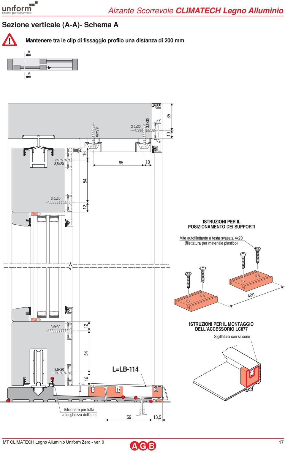 POSIZIONAMENTO DEI SUPPORTI Vite autofilettante a testa svasata 4x20 (filettatura per materiale plastico) 400