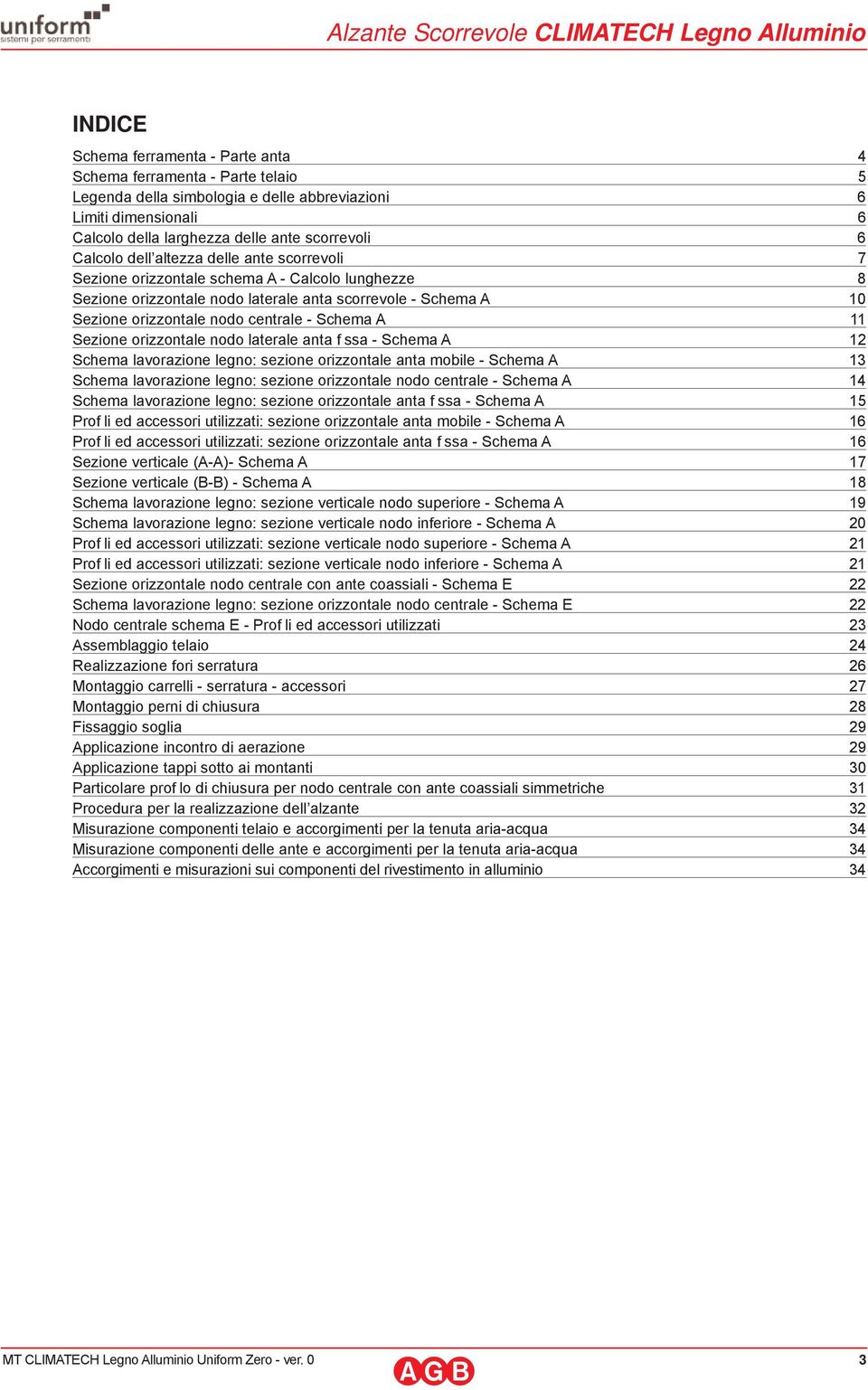 Schema A 10 Sezione orizzontale nodo centrale - Schema A 11 Sezione orizzontale nodo laterale anta f ssa - Schema A 12 Schema lavorazione legno: sezione orizzontale anta mobile - Schema A 13 Schema