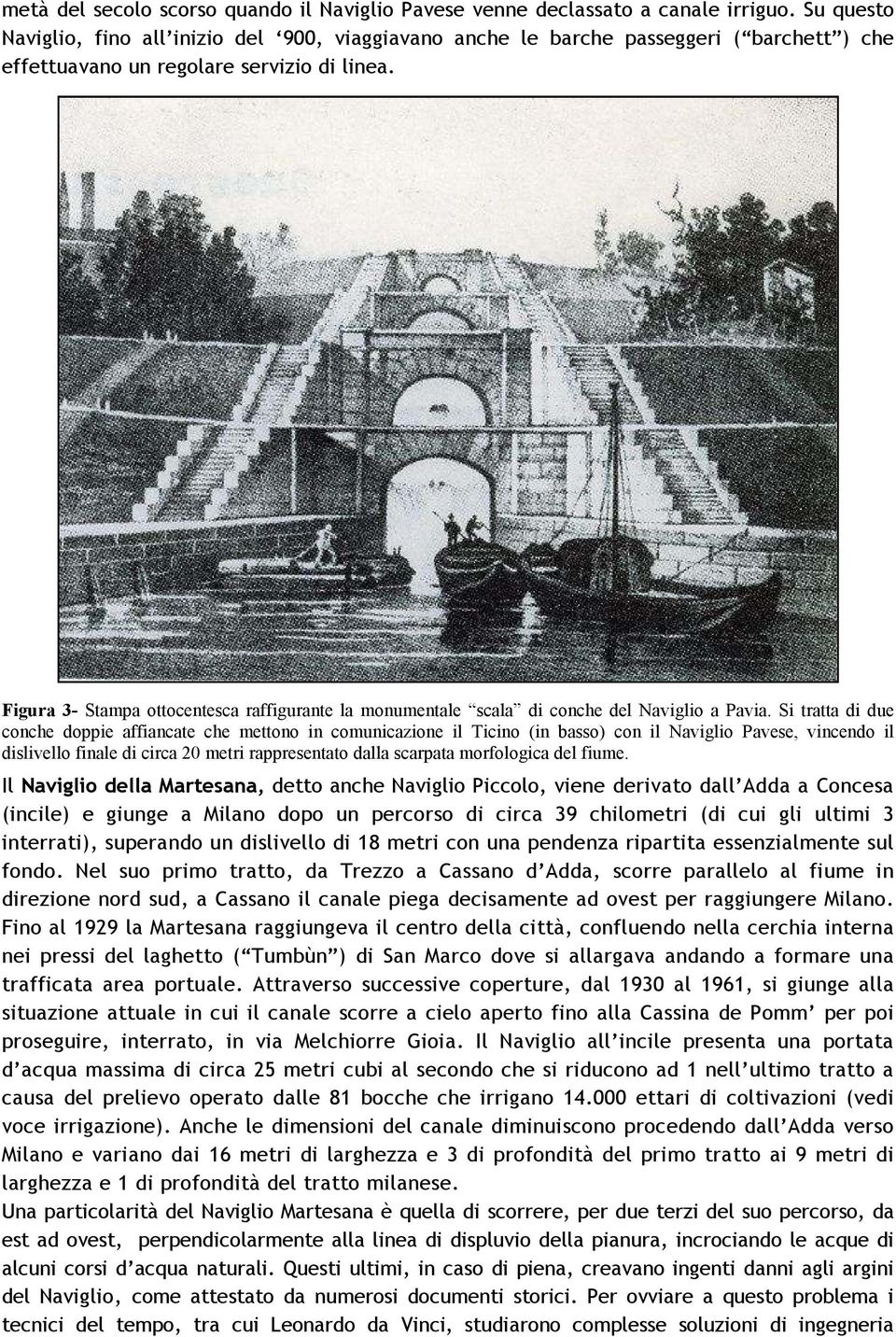 Figura 3- Stampa ottocentesca raffigurante la monumentale scala di conche del Naviglio a Pavia.