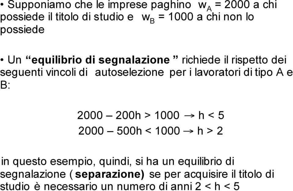 lavoratori di tipo A e B: 2000 200h > 1000! h < 5 2000 500h < 1000!