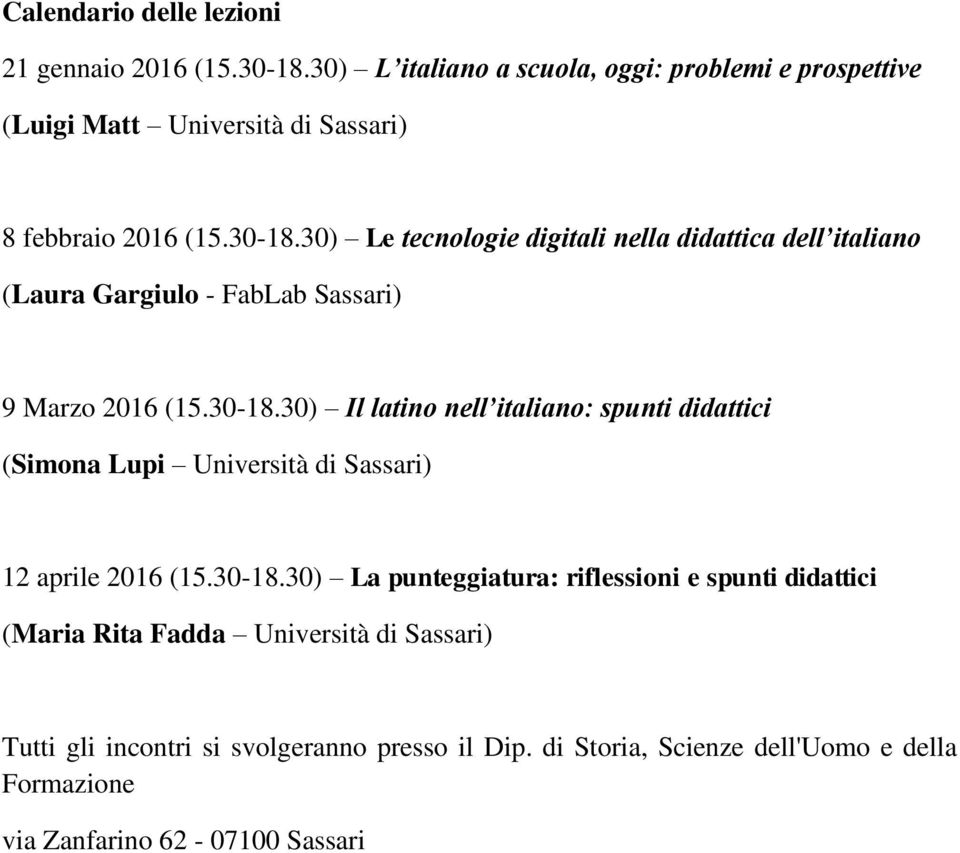 30) Le tecnologie digitali nella didattica dell italiano (Laura Gargiulo - FabLab Sassari) 9 Marzo 2016 (15.30-18.