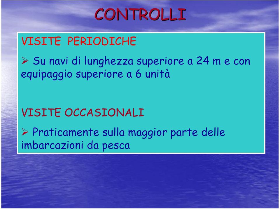 superiore a 6 unità VISITE OCCASIONALI