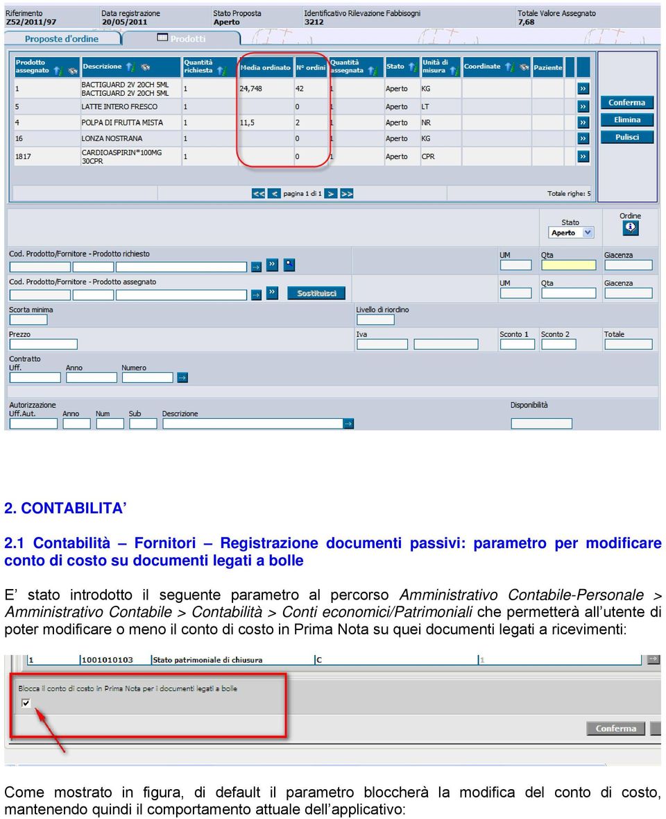 il seguente parametro al percorso Amministrativo Contabile-Personale > Amministrativo Contabile > Contabilità > Conti economici/patrimoniali che