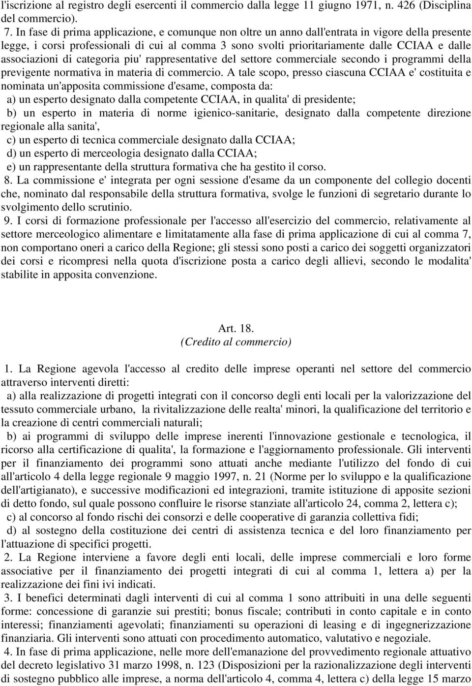 associazioni di categoria piu' rappresentative del settore commerciale secondo i programmi della previgente normativa in materia di commercio.