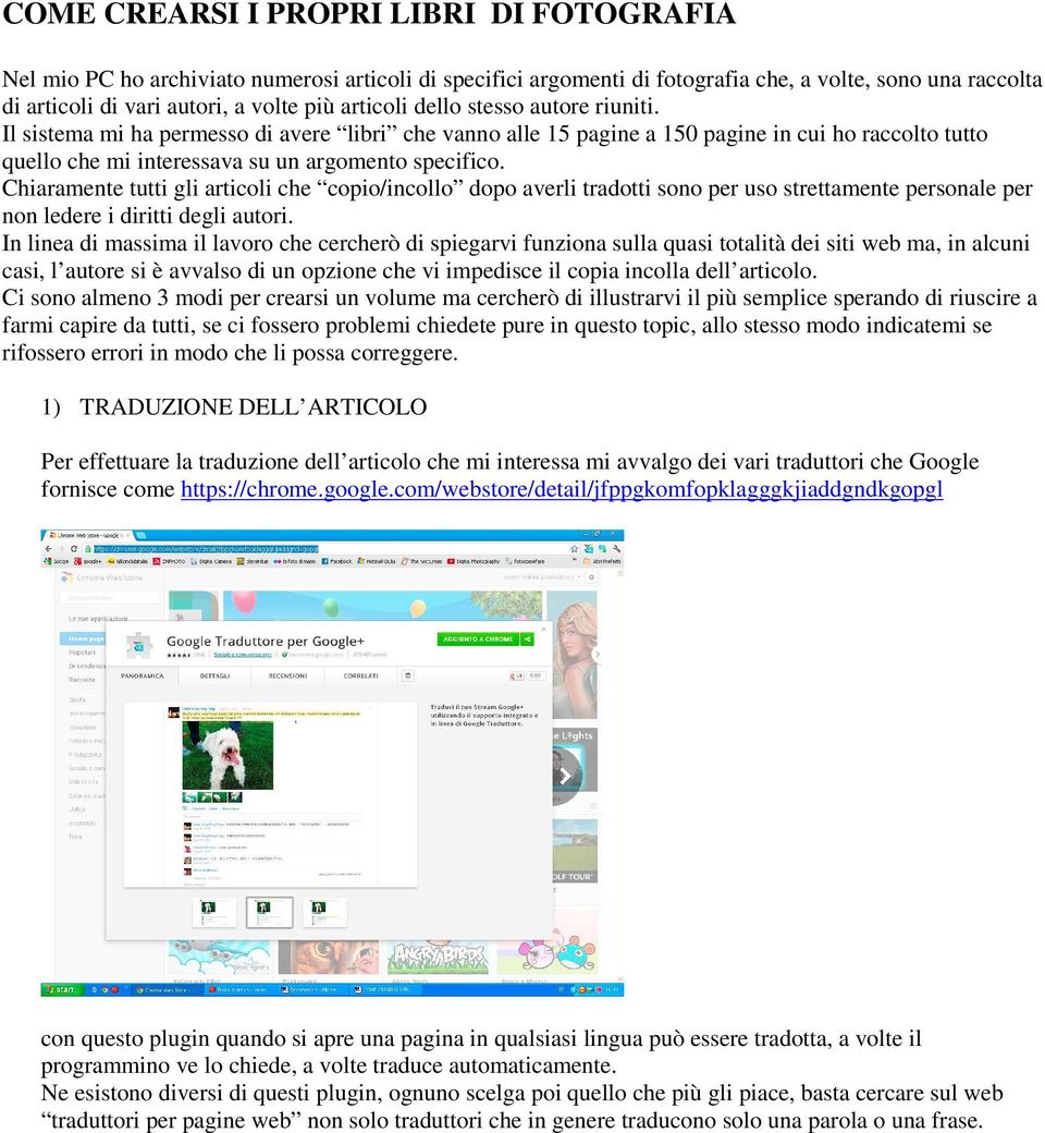 Chiaramente tutti gli articoli che copio/incollo dopo averli tradotti sono per uso strettamente personale per non ledere i diritti degli autori.