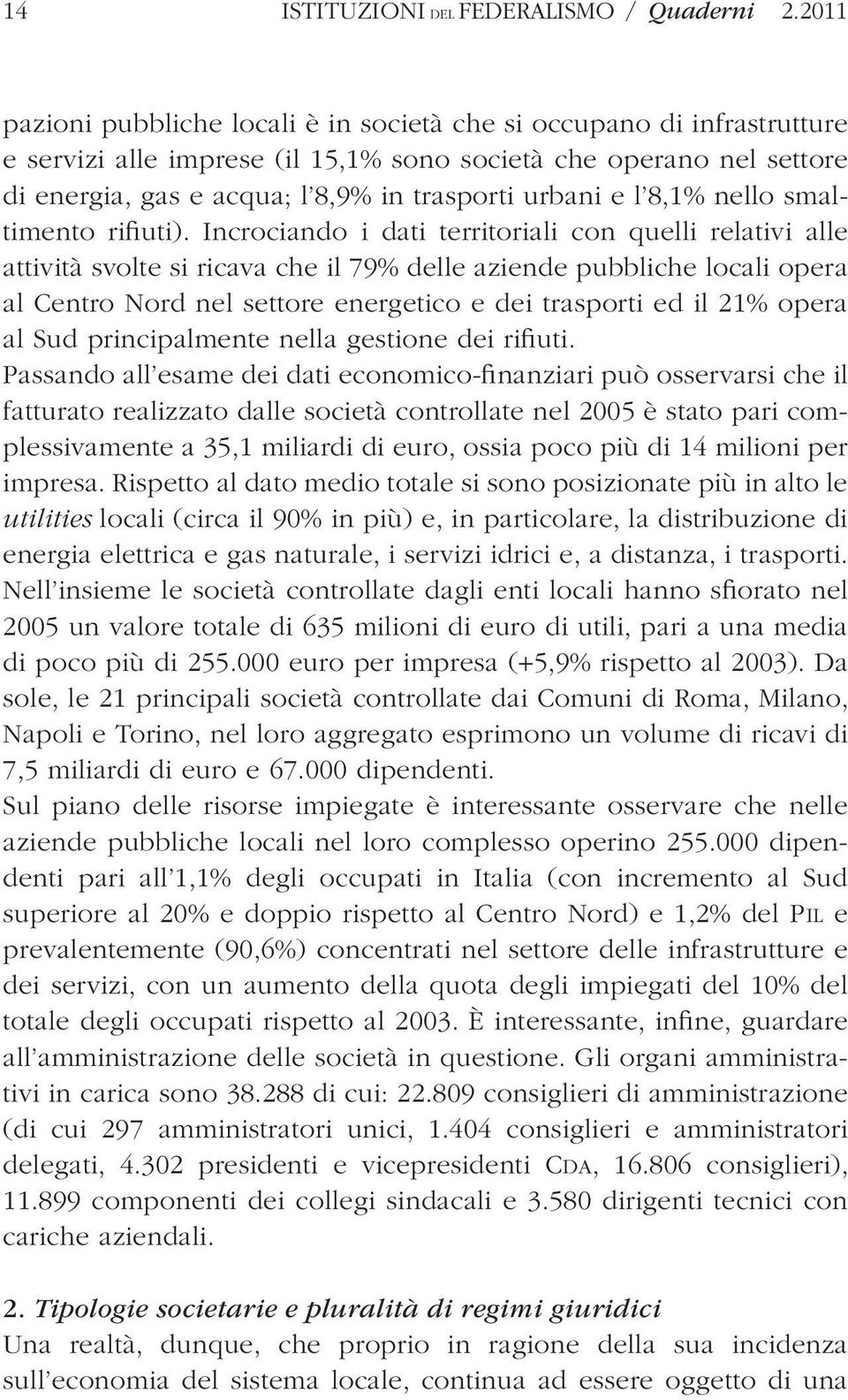 e l 8,1% nello smaltimento rifiuti).