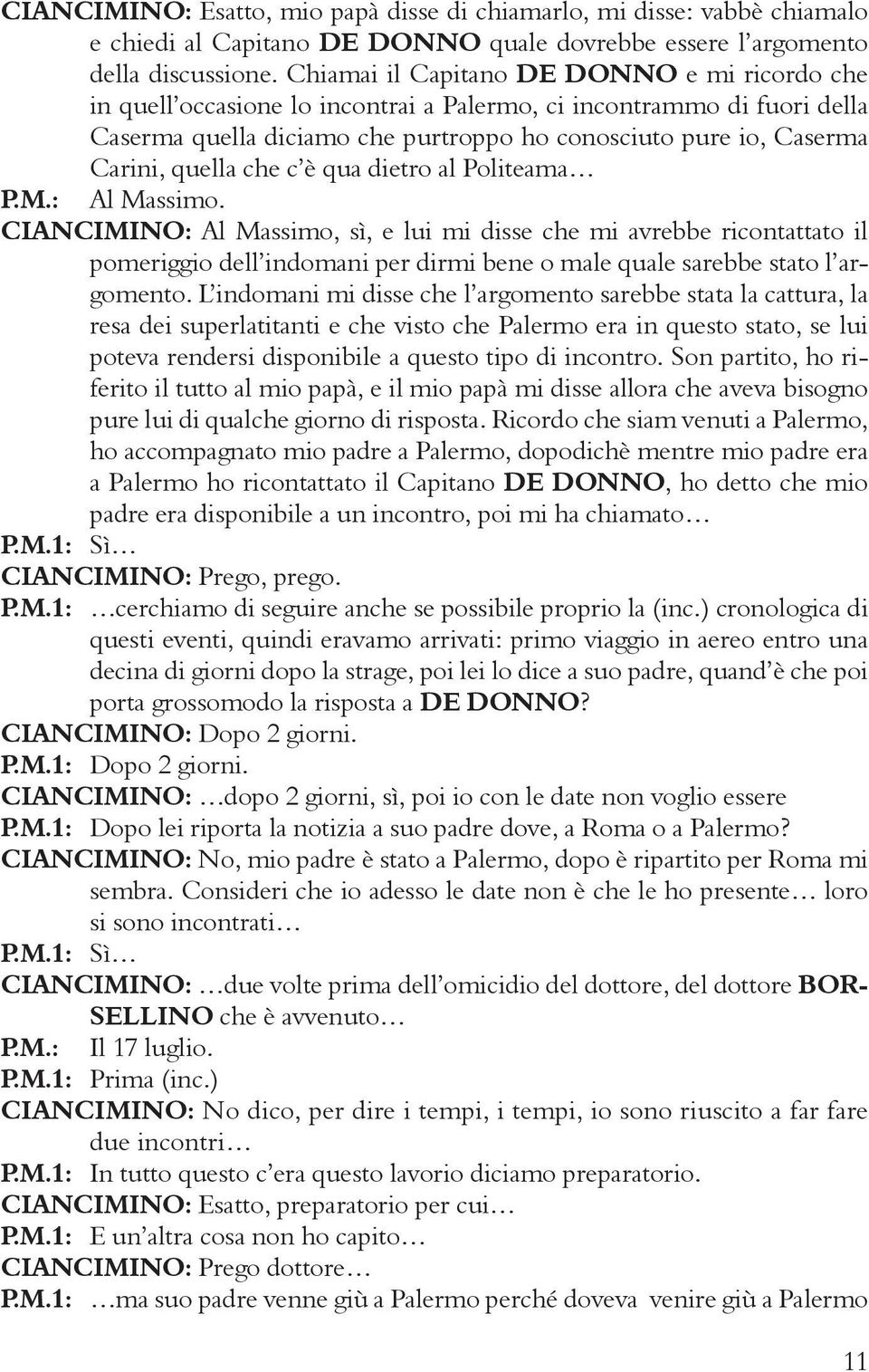 quella che c è qua dietro al Politeama P.M.: Al Massimo.