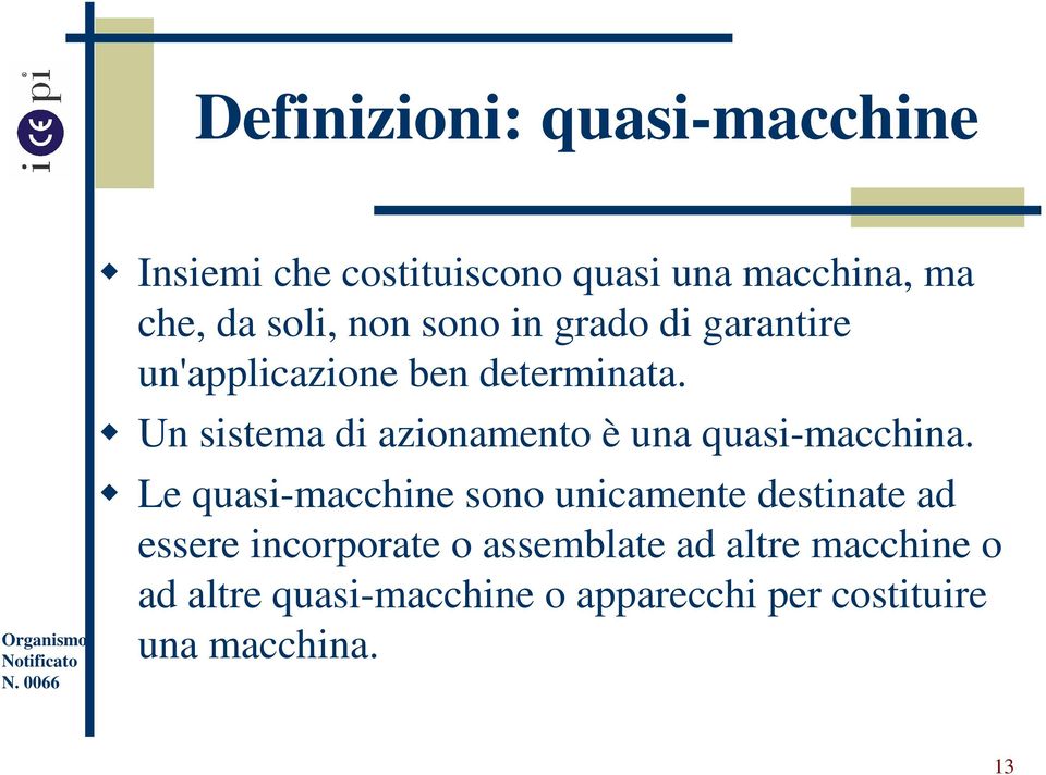 Un sistema di azionamento è una quasi-macchina.