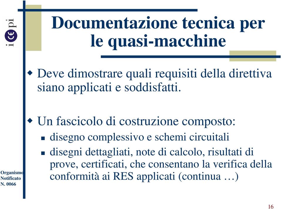 Un fascicolo di costruzione composto: disegno complessivo e schemi circuitali disegni