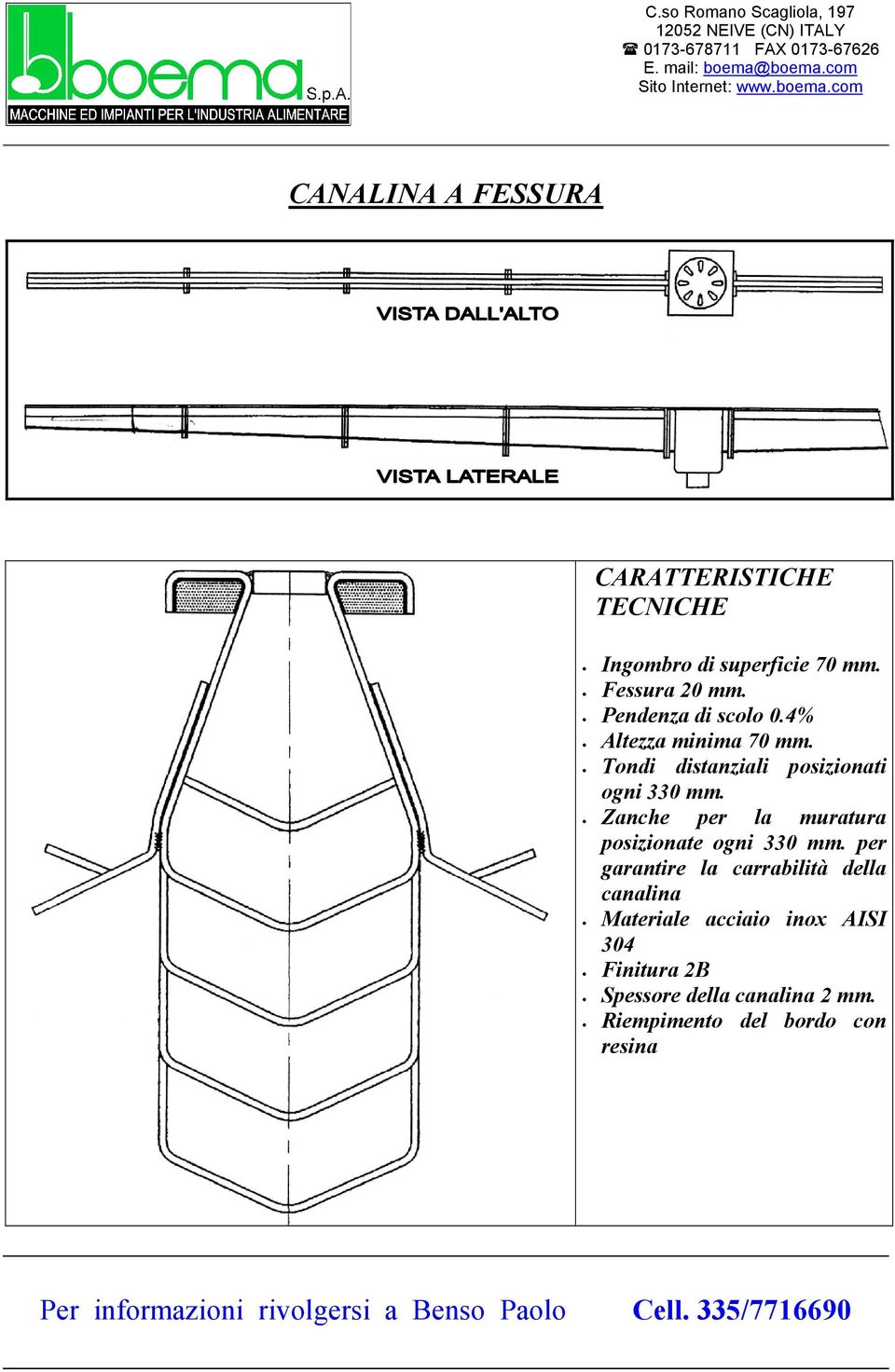 Zanche per la muratura posizionate ogni 330 mm.