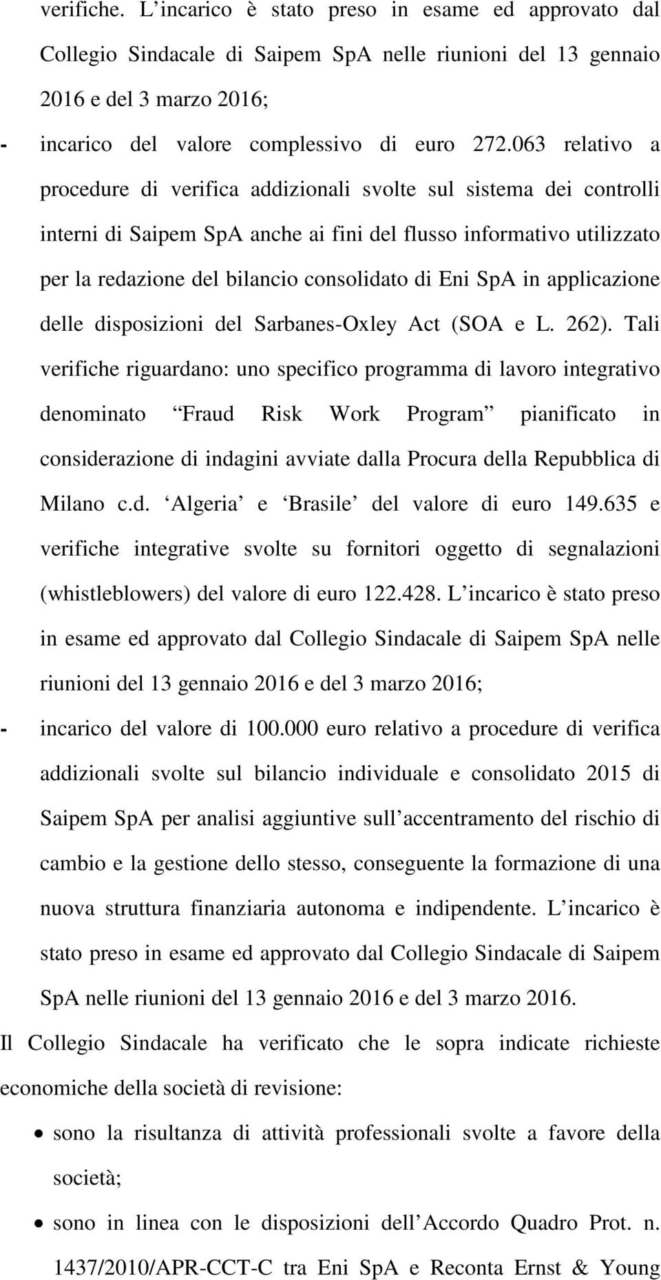 Eni SpA in applicazione delle disposizioni del Sarbanes-Oxley Act (SOA e L. 262).