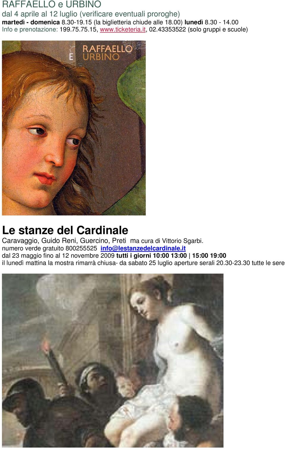 43353522 (solo gruppi e scuole) Le stanze del Cardinale Caravaggio, Guido Reni, Guercino, Preti ma cura di Vittorio Sgarbi.