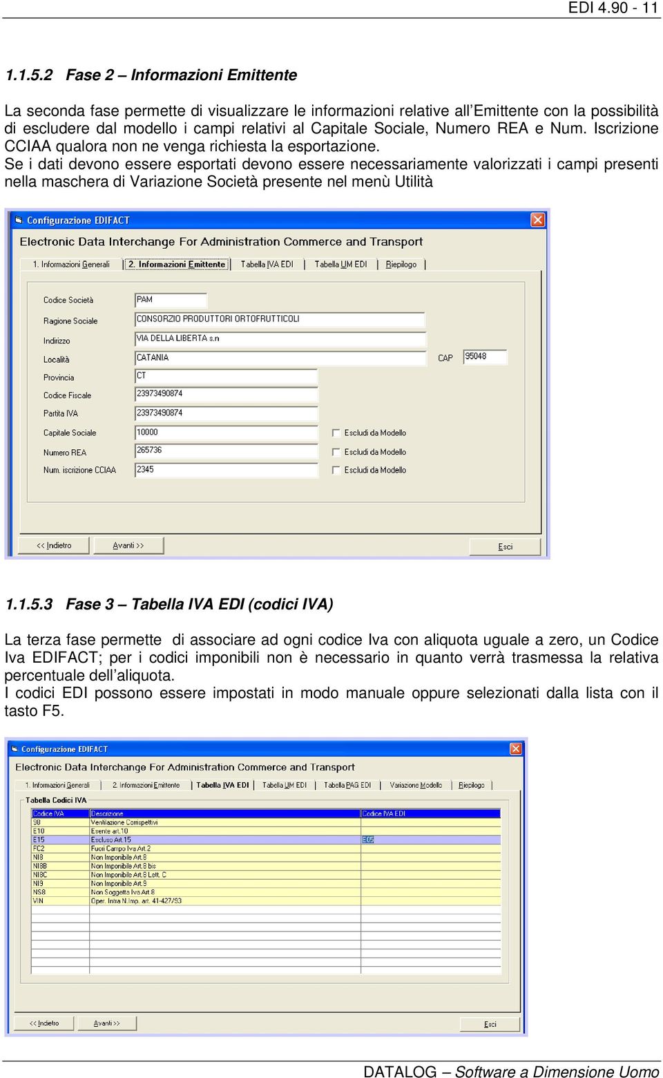 Numero REA e Num. Iscrizione CCIAA qualora non ne venga richiesta la esportazione.