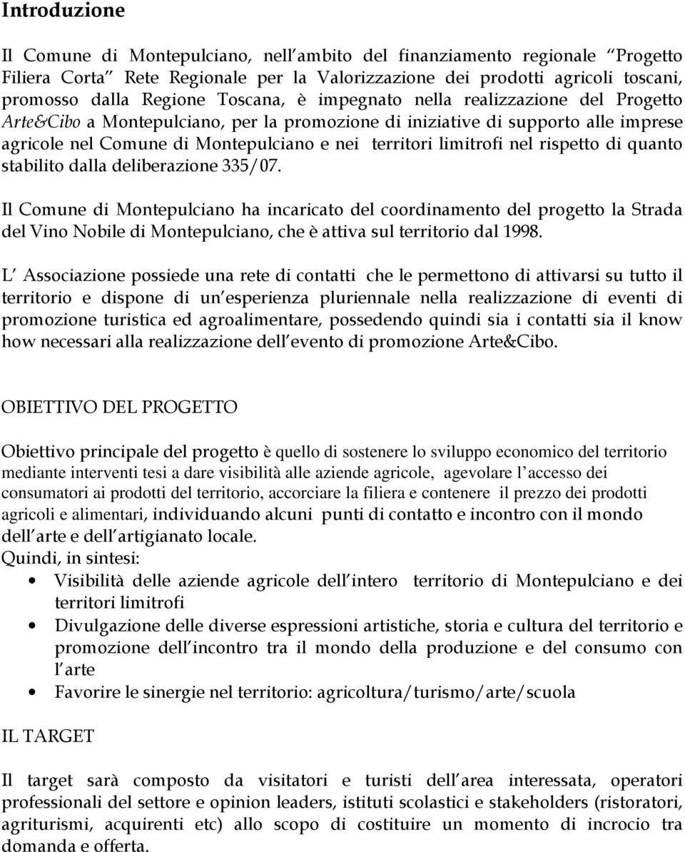 limitrofi nel rispetto di quanto stabilito dalla deliberazione 335/07.