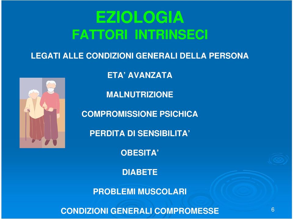 COMPROMISSIONE PSICHICA PERDITA DI SENSIBILITA OBESITA