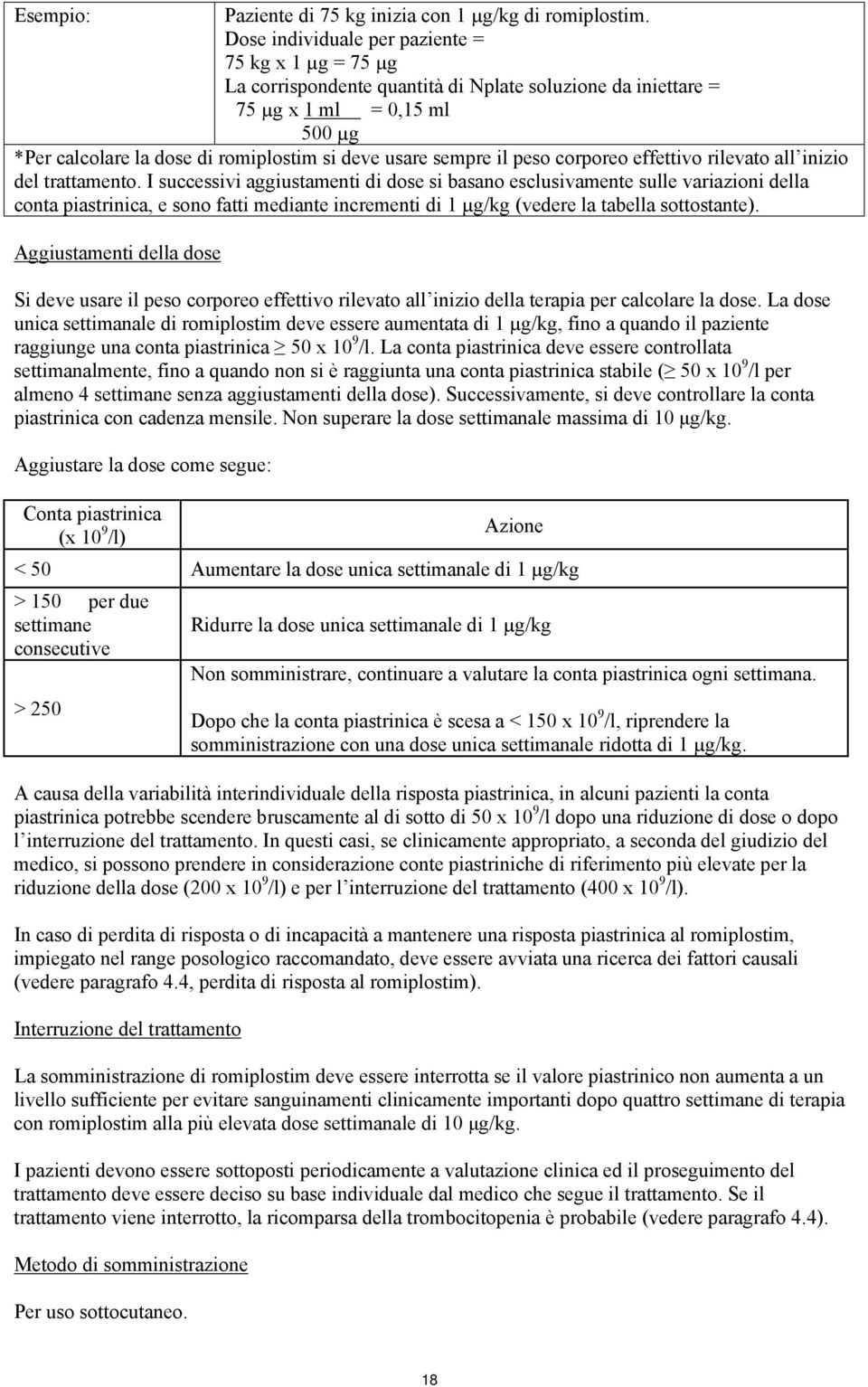 sempre il peso corporeo effettivo rilevato all inizio del trattamento.