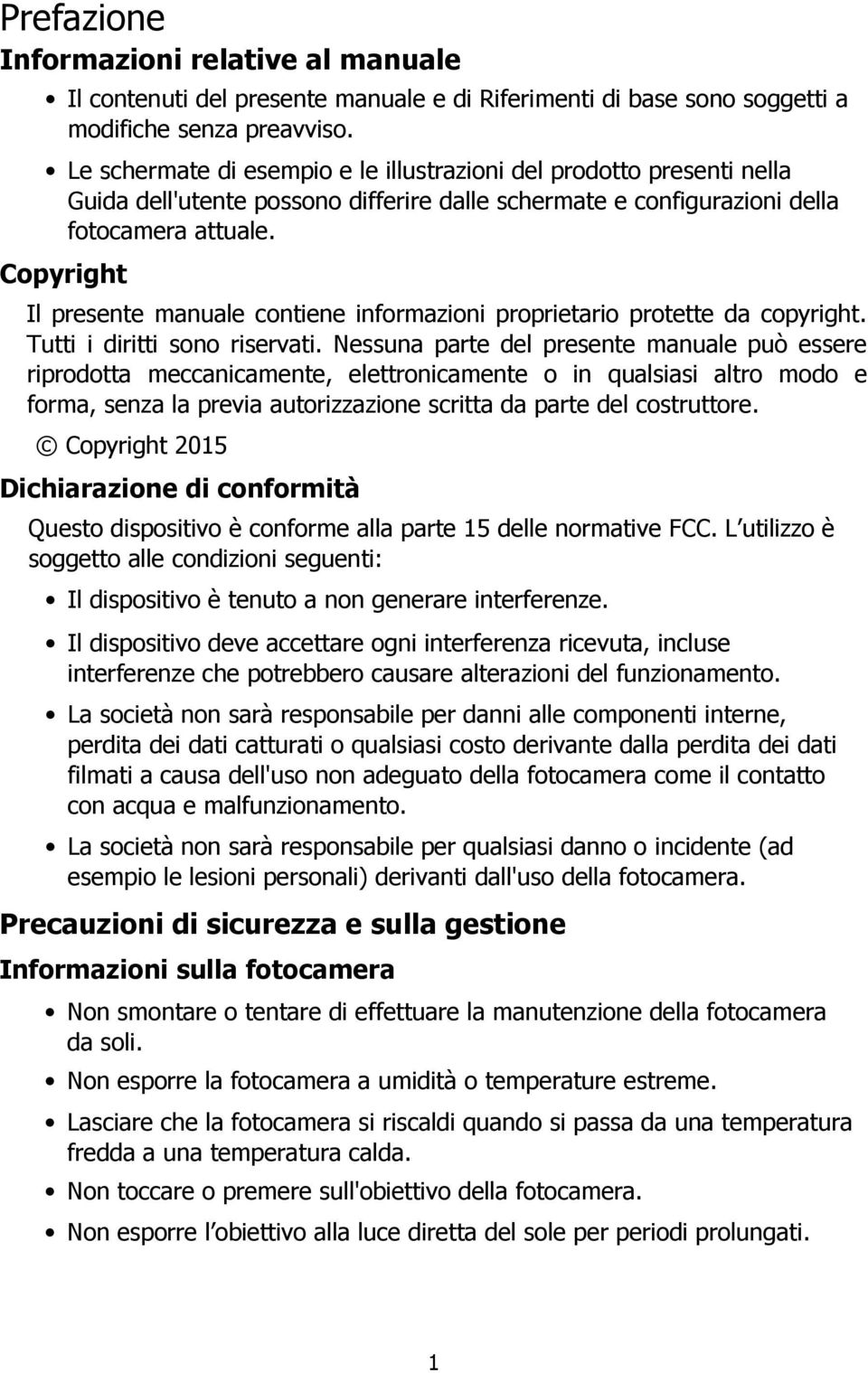 Copyright Il presente manuale contiene informazioni proprietario protette da copyright. Tutti i diritti sono riservati.