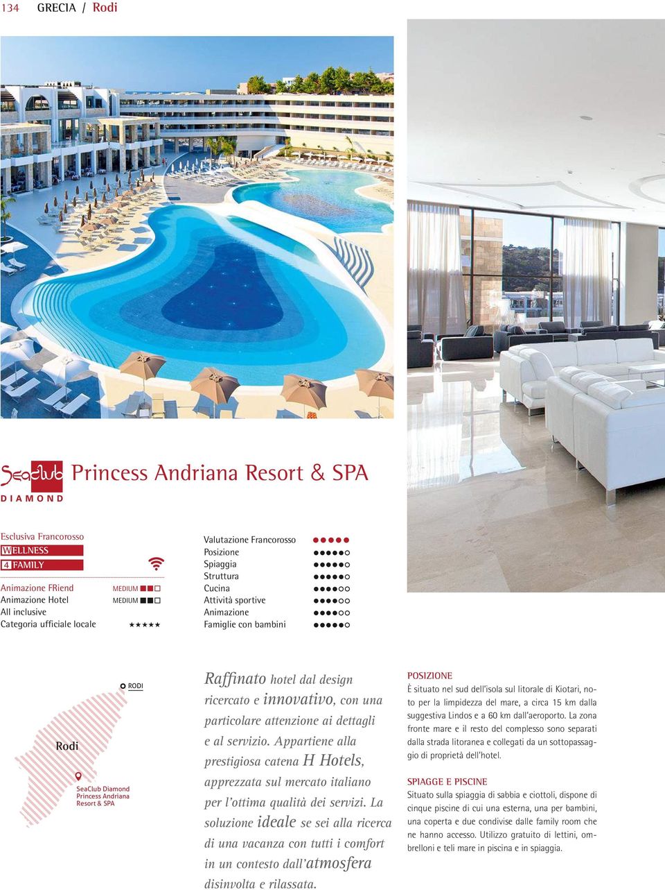 particolare attenzione ai dettagli e al servizio. Appartiene alla prestigiosa catena H Hotels, apprezzata sul mercato italiano per l ottima qualità dei servizi.