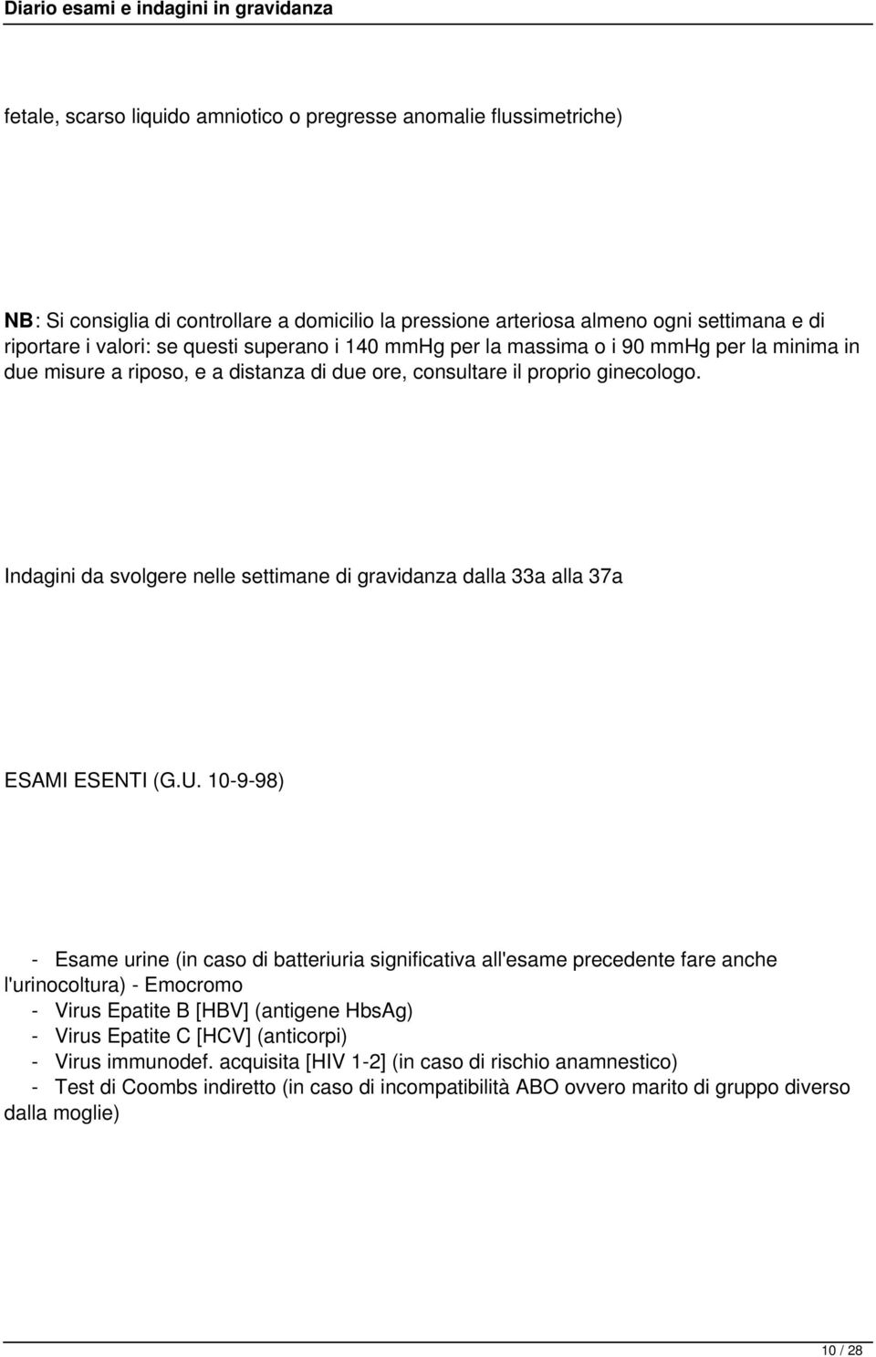 Indagini da svolgere nelle settimane di gravidanza dalla 33a alla 37a ESAMI ESENTI (G.U.