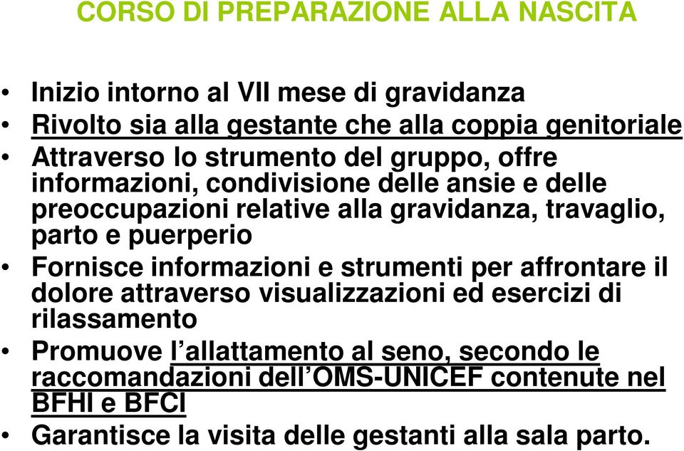 travaglio, parto e puerperio Fornisce informazioni e strumenti per affrontare il dolore attraverso visualizzazioni ed esercizi di