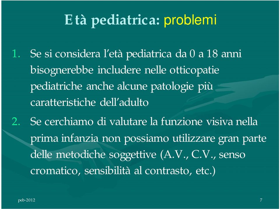 pediatriche anche alcune patologie più caratteristiche dell adulto 2.