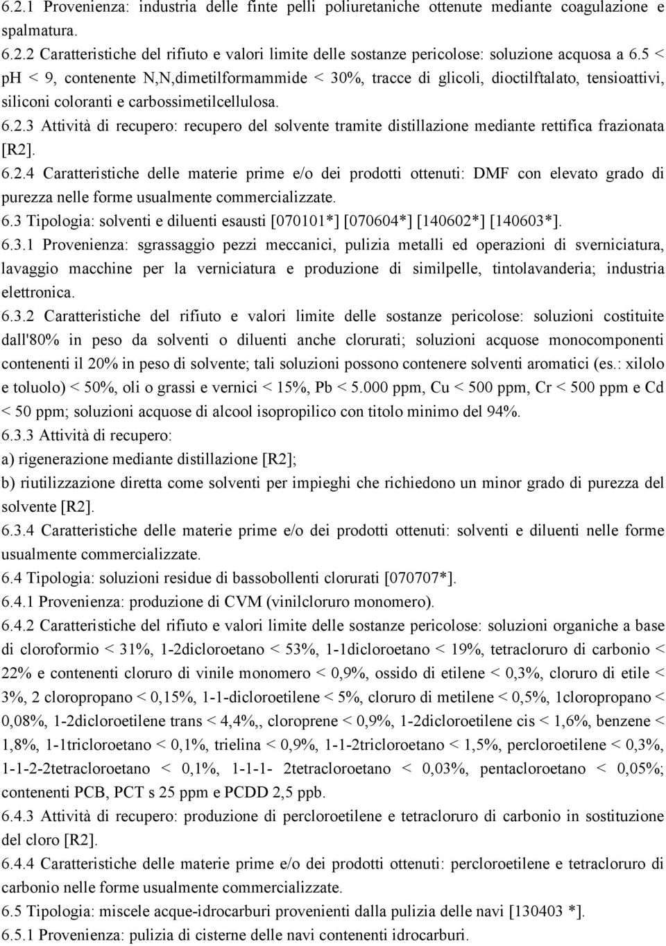 3 Attività di recupero: recupero del solvente tramite distillazione mediante rettifica frazionata [R2]