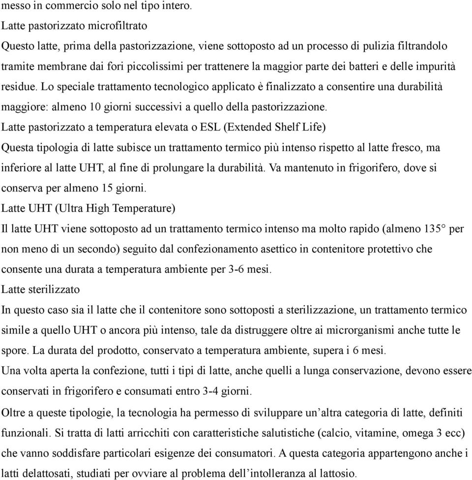 parte dei batteri e delle impurità residue.