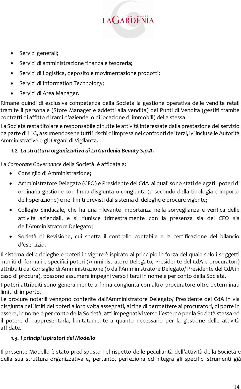 contratti di affitto di rami d aziende o di locazione di immobili) della stessa.