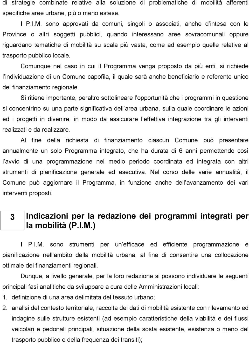 vasta, come ad esempio quelle relative al trasporto pubblico locale.