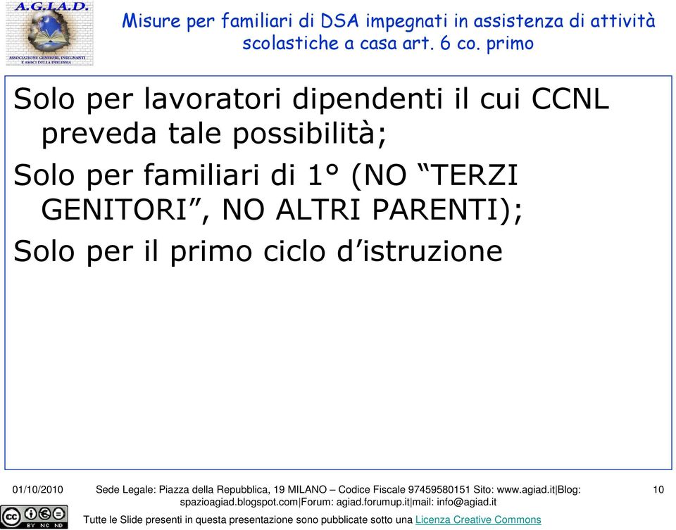 primo Solo per lavoratori dipendenti il cui CCNL preveda tale